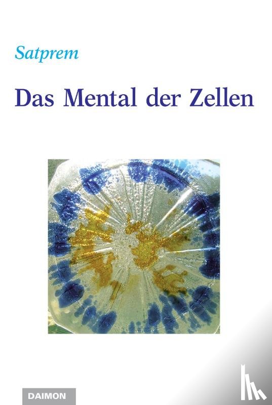 Satprem - Das Mental der Zellen