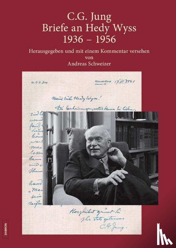 Jung, Carl Gustav, Schweizer, Andreas - C.G. Jung: Briefe an Hedy Wyss 1936 - 1956