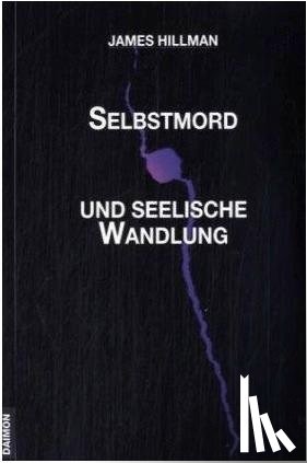 Hillman, James - Selbstmord und seelische Wandlung