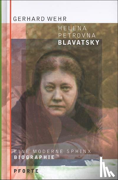 Wehr, Gerhard - Helena Petrovna Blavatsky