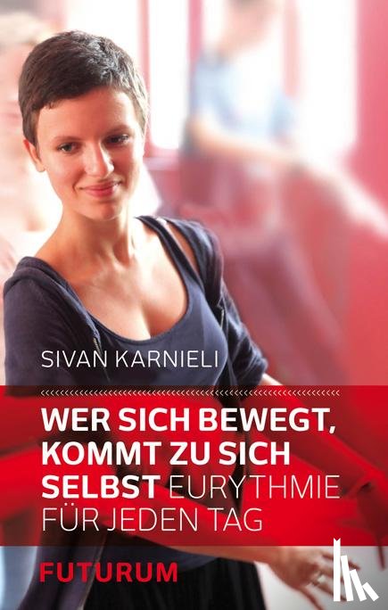 Karnieli, Sivan - Wer sich bewegt, kommt zu sich selbst