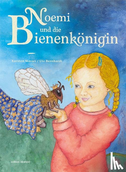 Massei, Karsten - Noemi und die Bienenkönigin