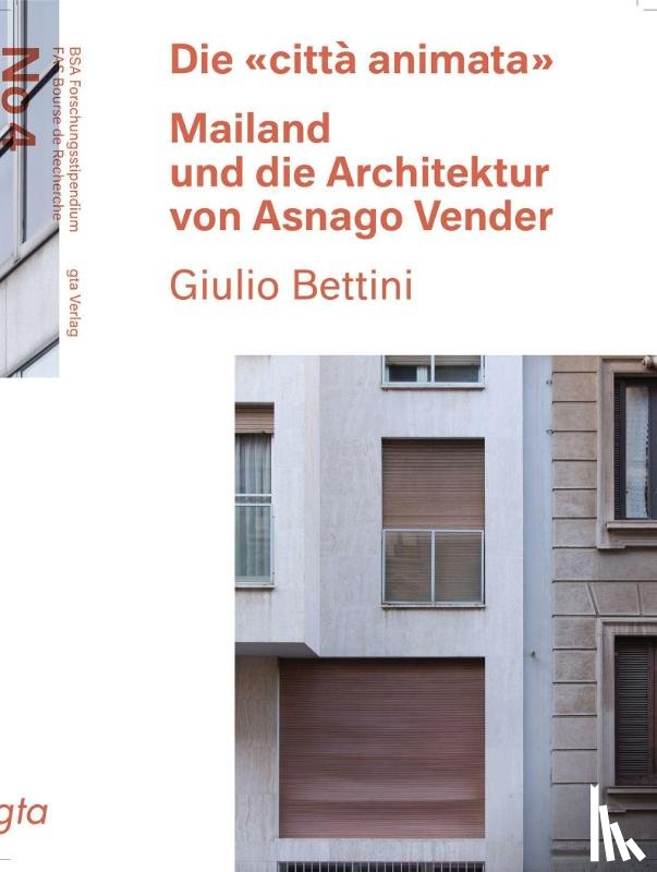 Bettini, Giulio - Die «città animata»