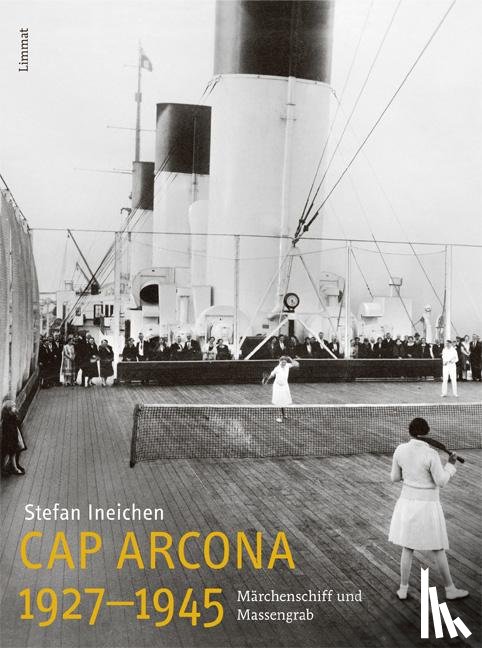 Ineichen, Stefan - Cap Arcona 1927-1945