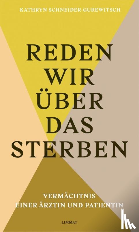 Schneider-Gurewitsch, Kathryn - Reden wir über das Sterben