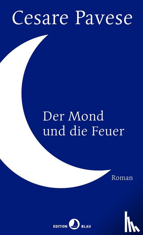Pavese, Cesare - Der Mond und die Feuer