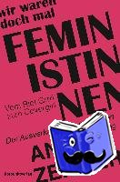 Zeisler, Andi - Wir waren doch mal Feministinnen