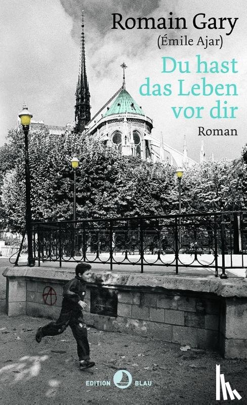 Gary, Romain, Ajar, Émile - Du hast das Leben vor dir