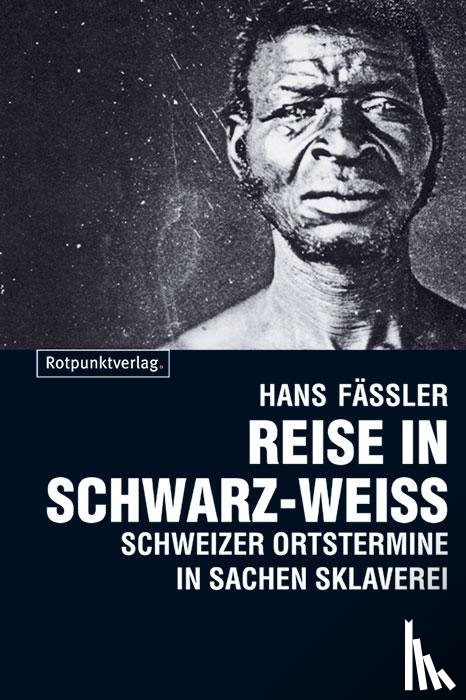 Fässler, Hans - Reise in Schwarz-Weiss