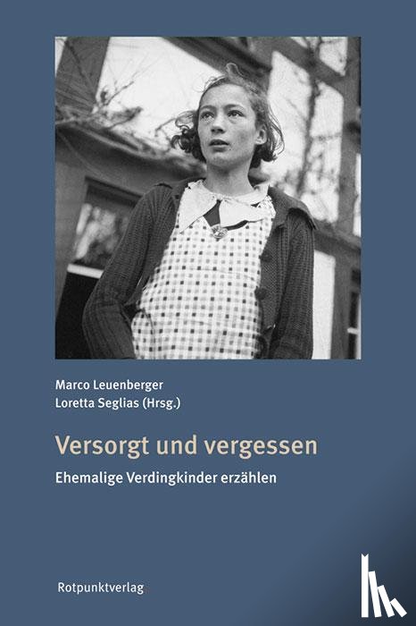 Seglias, Loretta, Leuenberger, Marco - Versorgt und vergessen