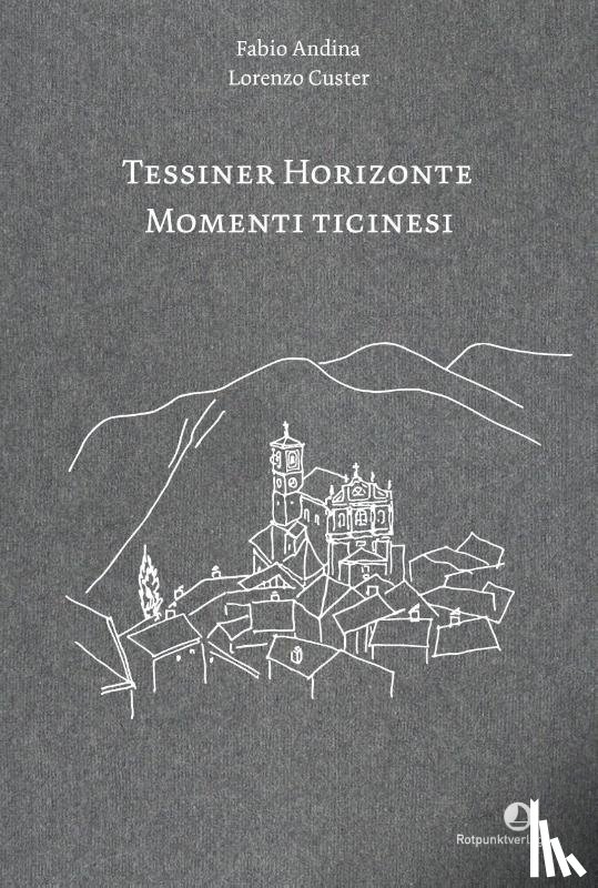 Andina, Fabio - Tessiner Horizonte - Momenti ticinesi