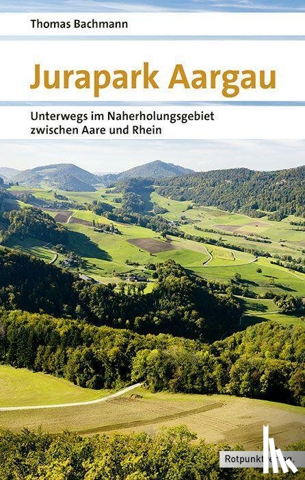 Bachmann, Thomas - Jurapark Aargau