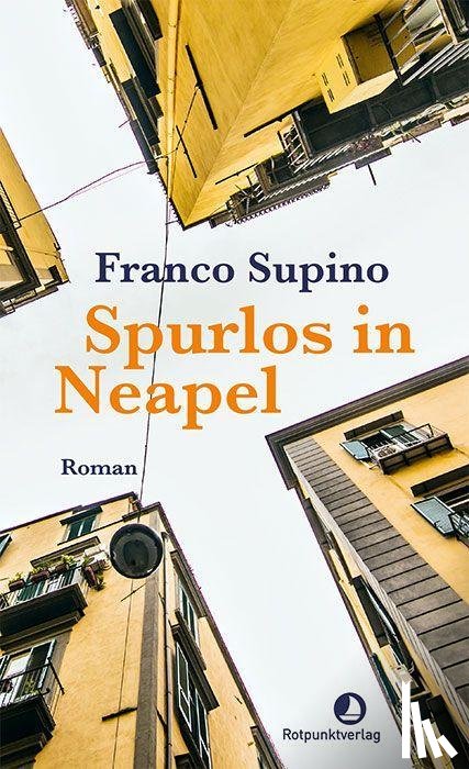 Supino, Franco - Spurlos in Neapel