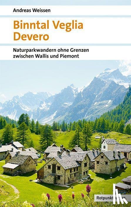 Weissen, Andreas - Binntal - Veglia - Devero
