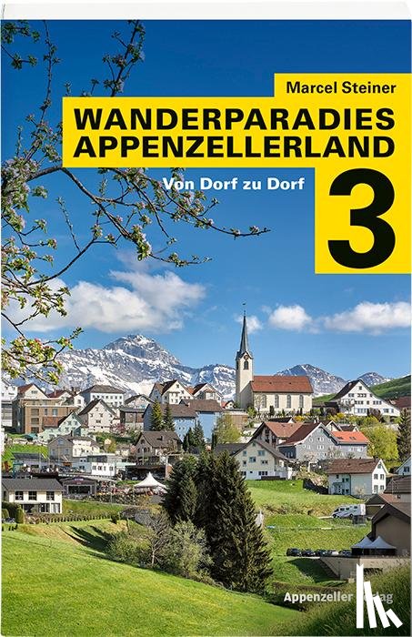 Steiner, Marcel - Wanderparadies Appenzellerland 3