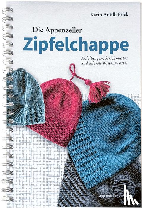 Antilli Frick, Karin - Die Appenzeller Zipfelchappe