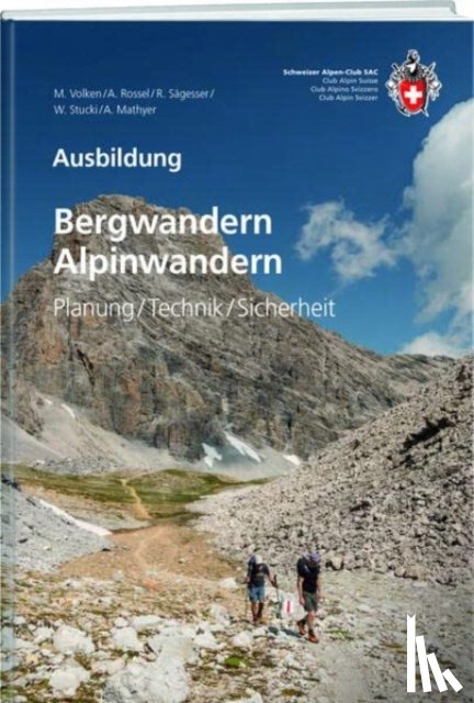 Volken, Marco, Rossel, Anita, Sägesser, Rolf, Stucki, Werner - Bergwandern / Alpinwandern