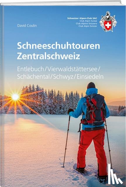 Coulin, David - Schneeschuhtouren Zentralschweiz