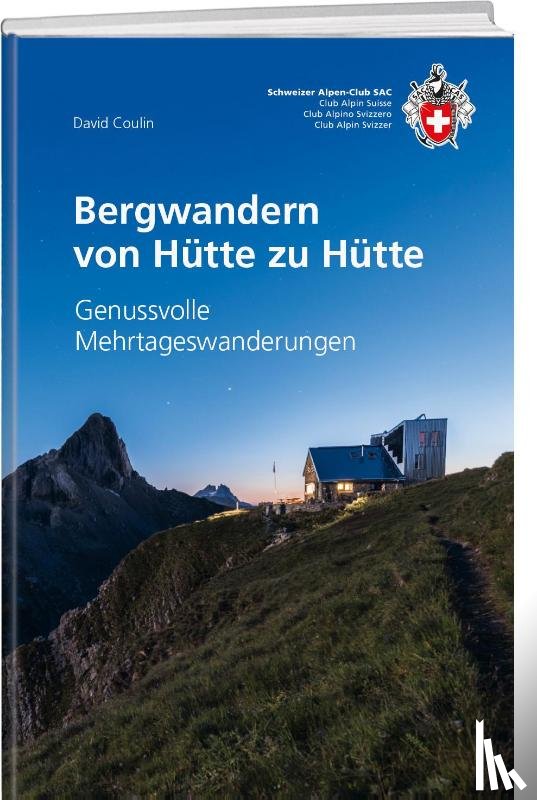 Coulin, David - Bergwandern von Hütte zu Hütte