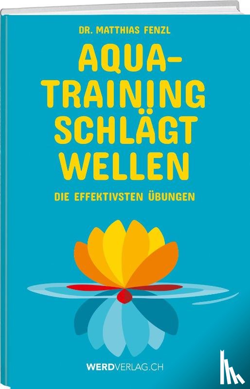 Fenzl, Matthias - Aquatraining schlägt Wellen