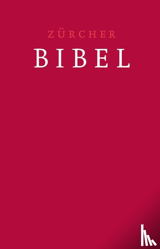 Zurcher Bibel - Zürcher Bibel - Traubibel Leinen rubinrot