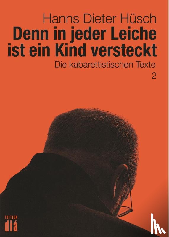 Hüsch, Hanns Dieter - Denn in jeder Leiche ist ein Kind versteckt