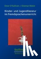 O'Sullivan, Emer, Rösler, Dietmar - Kinder- und Jugendliteratur im Fremdsprachenunterricht