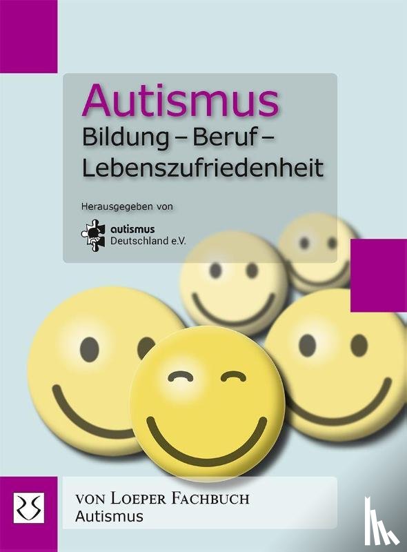  - Autismus. Bildung - Beruf - Lebenszufriedenheit