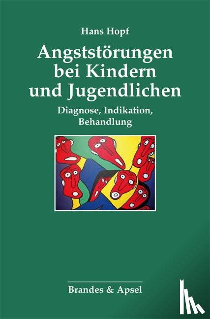 Hopf, Hans - Angststörungen bei Kindern und Jugendlichen