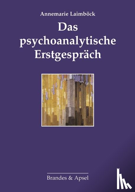 Laimböck, Annemarie - Das psychoanalytische Erstgespräch