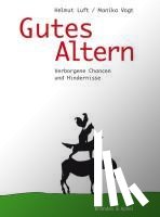 Luft, Helmut, Vogt, Monika - Gutes Altern