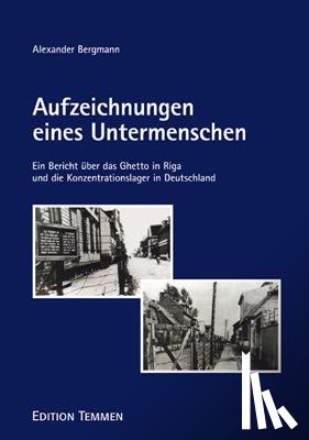Bergmann, Alexander - Aufzeichnungen eines Untermenschen