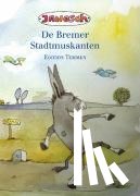Janosch - Die Bremer Stadtmusikanten. Plattdeutsche Ausgabe