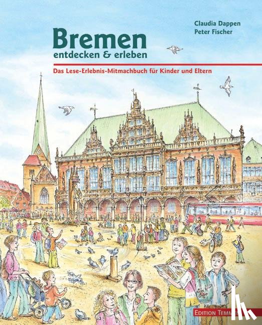 Dappen, Claudia - Bremen entdecken & erleben