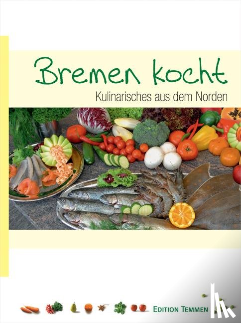 Gartner, Christiane, Liffers, Lutz - Bremen kocht