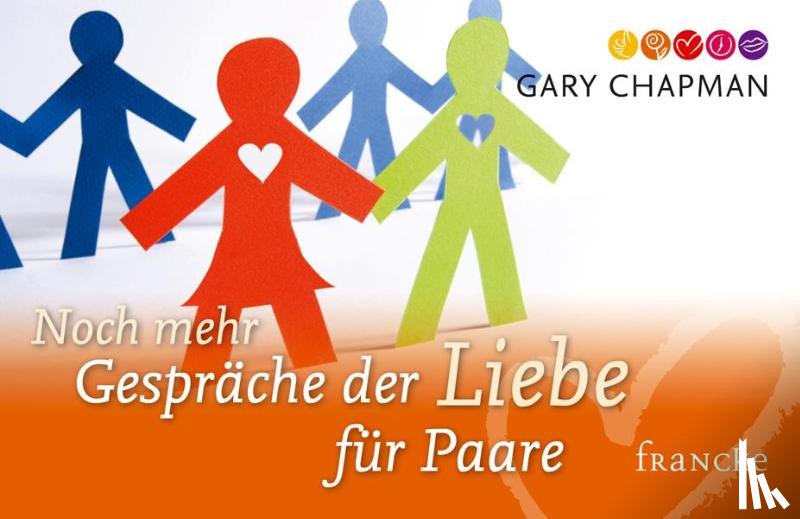 Chapman, Gary - Noch mehr Gespräche der Liebe für Paare