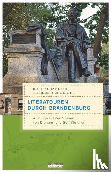 Schneider, Rolf, Schneider, Therese - Literatouren durch Brandenburg