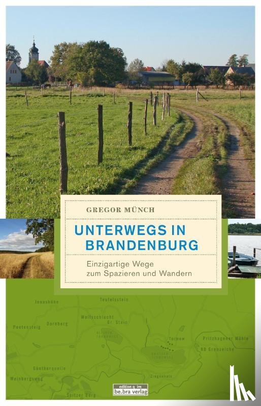 Münch, Gregor - Unterwegs in Brandenburg