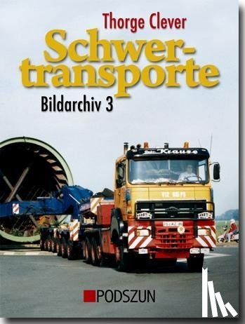 Clever, Thorge - Schwertransporte. Bildarchiv 3