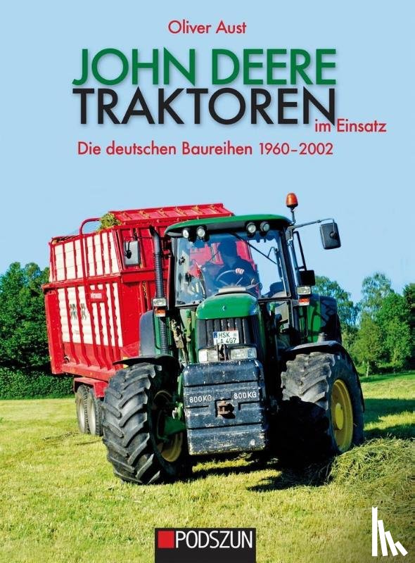 Aust, Oliver - John Deere Traktoren im Einsatz