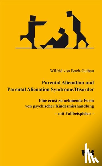 Boch-Galhau, Wilfrid von - Parental Alienation und Parental Alienation Syndrome/Disorder