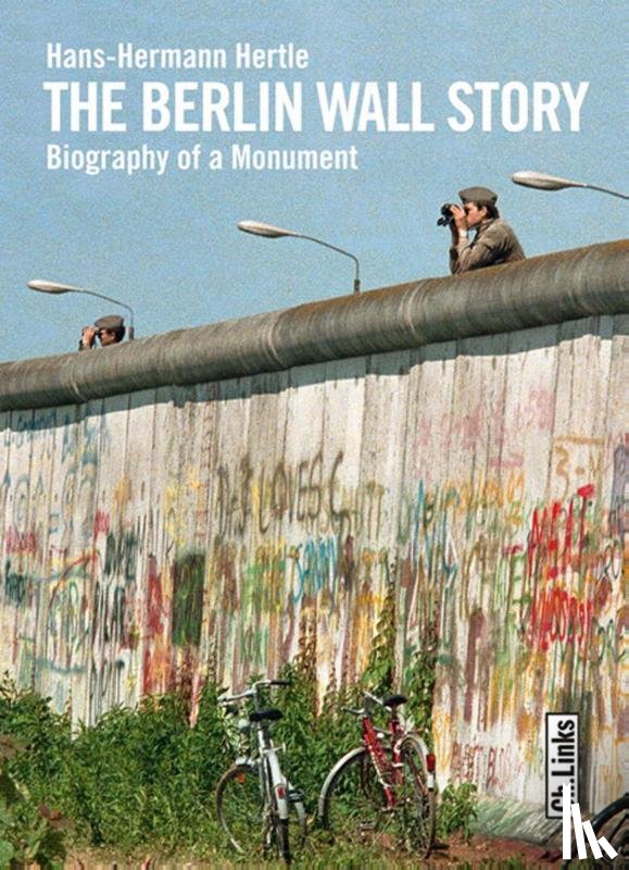 Hertle, Hans-Hermann - The Berlin Wall Story