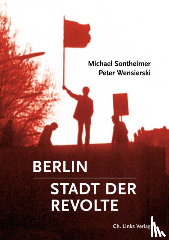 Sontheimer, Michael, Wensierski, Peter - Berlin - Stadt der Revolte