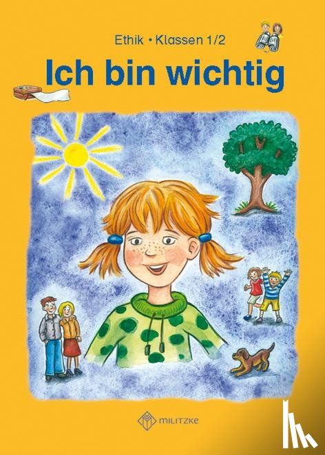 Meier-Metz, Michelle, Rauch, Steffi - Ich bin wichtig. Ethik Klassen 1/2 Lehrbuch