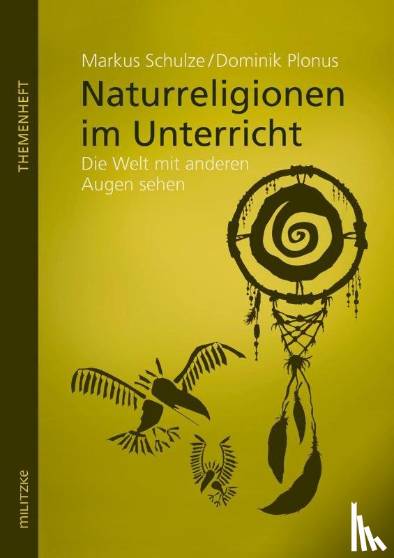 Schulze, Markus, Plonus, Dominik - Naturreligionen im Unterricht