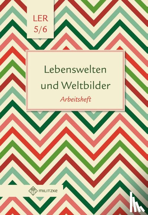  - Lebenswelten und Weltbilder. Klassen 5/6. Arbeitsheft. Brandenburg