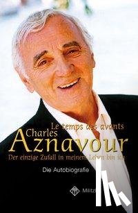 Aznavour, Charles - Der einzige Zufall in meinem Leben bin ich