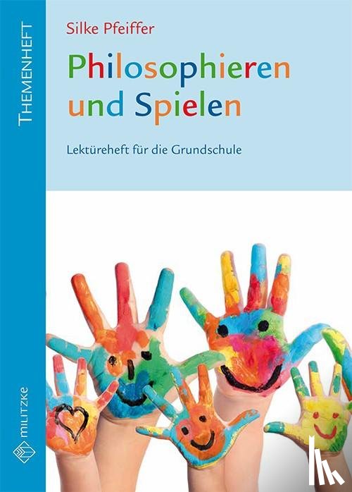 Pfeiffer, Silke - Philosophieren und Spielen