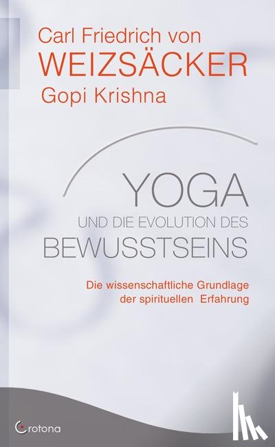 Weizsäcker, Carl Friedrich von, Krishna, Gopi - Yoga und die Evolution des Bewusstseins
