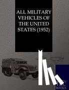 Ohne Autor - All Military Vehicles of the United States (1952)